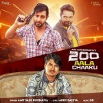 200 Aala Chaaku - Amit Saini Rohtakiya mp3 songs