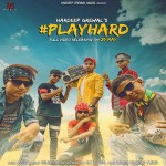 Playhard  - Hardeep Grewal