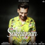 Sakhiyaan  - Maninder Buttar