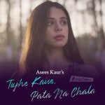 Tujhe Kaise Pata Na Chala - A