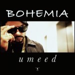 Umeed  - Bohemia