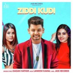 Ziddi Kudi  - Gagan Hathur mp3 songs