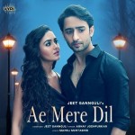 Ae Mere Dil - Jeet Gannguli