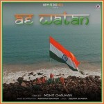 Ae Watan - Mohit Chauhan