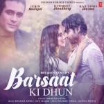 Barsaat Ki Dhun - Jubin Nautiyal