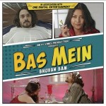 Bas Mein - Bhuvan Bam