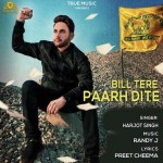 Bill Tere Paarh Dite - Harjot