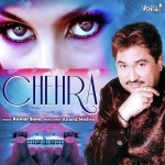 Chehra - Kumar Sanu