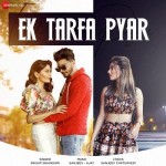 Ek Tarfa Pyar - Srishti Bhandari