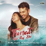 Fursat Hai Aaj Bhi - Arjun Kanungo