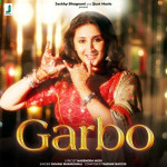 Garbo - Dhvani Bhanushali