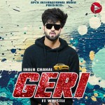 Geri  - Inder Chahal , Whistle