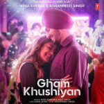 Gham Khushiyan - Neha Kakkar