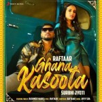 Ghana Kasoota - Raftaar