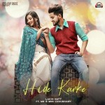 Hide Karke - Lakhi Natt