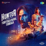 Hunter Tootega Nahi Todega