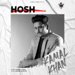 Hosh - Kamal Khan