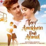 Teri Aankhein Badi Anmol - Yasser Desai