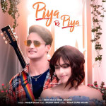 Piya Re Piya - Yasser Desai