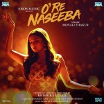 O Re Naseeba  - Monali Thakur