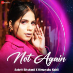 Not Again - Himanshu Kohli