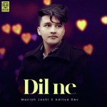 Dil Ne - Manish Joshi