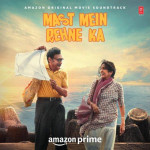 Mast Mein Rehne Ka Title Track