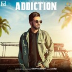 Addiction - Happy Raikoti