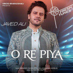 O Re Piya - Javed Ali