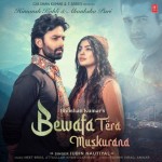 Bewafa Tera Muskurana - Jubin Nautiyal