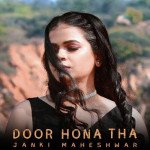 Door Hona Tha - Janki Maheshwa