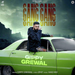 Gang Gang - Gippy Grewal