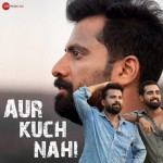 Aur Kuch Nahi - Digvijay Joshi