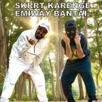 Skrrt Karenge - Emiway Bantai