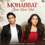 Mohabbat Bula Rahi Hai - Ankit