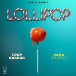 Lollipop - Tony Kakkar