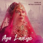 Aya Ladiye - Mitika Kanwar