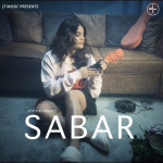 Sabar - Jyotica Tangri