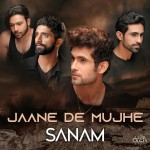 Jaane De Mujhe - Sanam