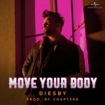 Move Your Body - Diesby