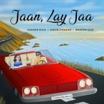 Jaan Lay Ja - Aakash Rijia