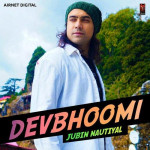 Devbhoomi - Jubin Nautiyal