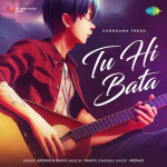 Tu Hi Bata - Ardaas