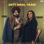 Jatt Naal Yaari - Jordan Sandhu