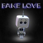 Fake Love - Sanjoy