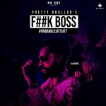 Fuck Boss  - Pretty Bhullar