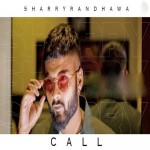 Call - Sharry Randhawa