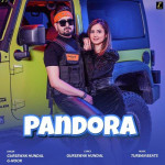 Pandora - Gursewak Hundal