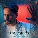 Dil Jatt Da - Jagvir Gill