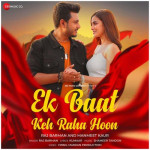 Ek Baat Keh Raha Hoon - Raj Ba